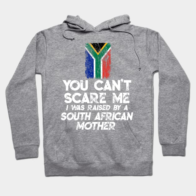 South african you cant scare me funny shirt Hoodie by Antzyzzz